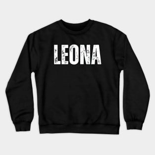 Leona Name Gift Birthday Holiday Anniversary Crewneck Sweatshirt